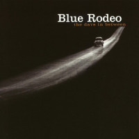 Somebody Waits_Blue Rodeo