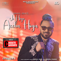Jo Hoga Accha Hoga, Episode 1_Rahul Jain