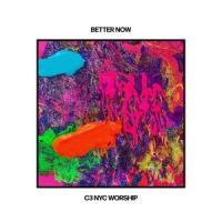 Better Now_C3 NYC
