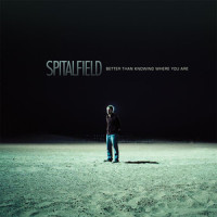 Better Than Knowing Where You Are_Spitalfield