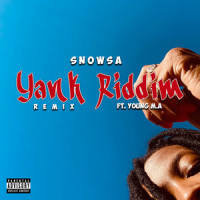 Yank Riddim_snowsa,Young M.A