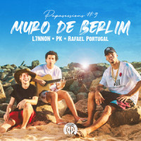 Muro De Berlim(Papasessions#9)_L7nnon,Rafael Portugal,Pk