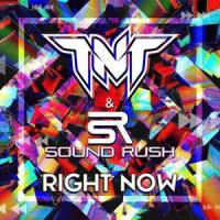 Right Now_TECHNOBOY,Sound Rush,T'N'T