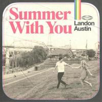 Summer With You_Landon Austin