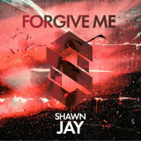 Forgive Me_Shawn Jay