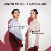 Jangan Ada Dusta Diantara Kita_Raffa Affar,Rachel Patricia