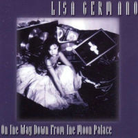 On The Way Down From The Moon Palace_Lisa Germano