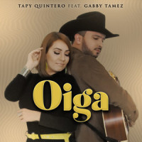 Oiga_Tapy Quintero,Gabby Tamez