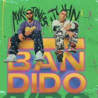 Bandido_Juhn,Myke Towers