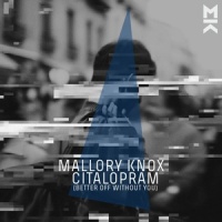 Better Off Without You_Mallory Knox
