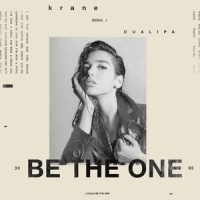 Be The One_KRANE,Dua Lipa