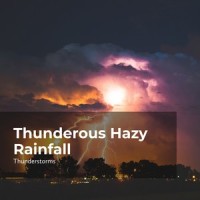 Rainfall Livid Lightning_Sounds of Rain & Thunder Storms,Thunderstorms,Rain Thunderstorms