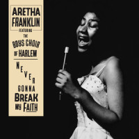 Never Gonna Break My Faith_Aretha Franklin,The Boys Choir Of Harlem