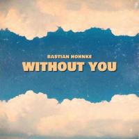 Without You_Bastian Hohnke