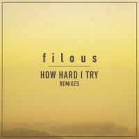 How Hard I Try_filous,James Hersey
