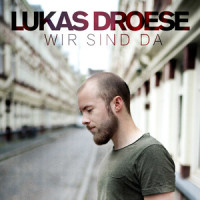 Wir sind da_Lukas Droese