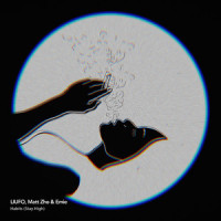 Habits(Stay High)_LIUFO,Matt Zho,Emie,Daniel Ledinsky,Jakob Jerlström,Ludvig Söderberg,Tove Lo