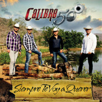 Siempre Te Voy A Querer_Calibre 50