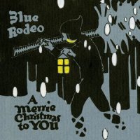 Have Yourself a Merry Little Christmas_Blue Rodeo