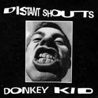 Distant Shouts_Donkey Kid