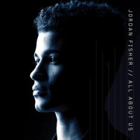 All About Us_Jordan Fisher