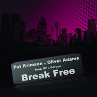 Break Free(feat. MP and Gorges)_Pat Krimson,Oliver Adams,Gorges,MP