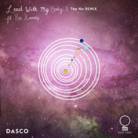 Lead with My Body_Dasco,Bre Kennedy,Tep No,Dale Askew,Gabriel Kirshoff,Scott Stoddart ,Christopher Lagogiannis