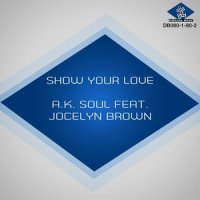 Show You Love_A.K Soul,Jocelyn Brown