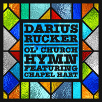 Ol' Church Hymn_Darius Rucker,Chapel Hart