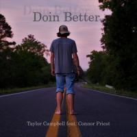 Doin Better (feat. Connor Priest)_Taylor Campbell,Connor Priest