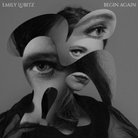 Begin Again_Emily Lubitz