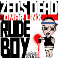 Rude Boy_Zeds Dead,Omar LinX