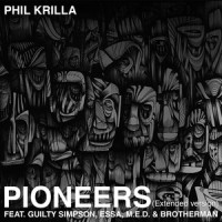 Pioneers_Phil Krilla,Guilty Simpson,MED,Essa,Brotherman