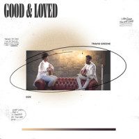Good & Loved_Travis Greene,DOE