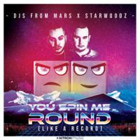 You Spin Me Round(Like A Record)_DJs from Mars,Starwoodz