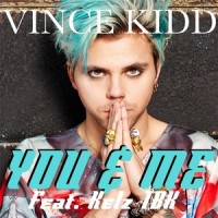You & Me_Vince Kidd,Kelz Tbk