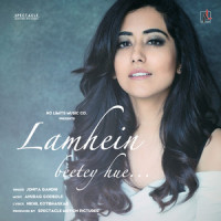 Lamhein Beetey Hue_Jonita Gandhi,Anurag Godbole,Nikhil Kotibhaskar