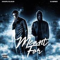 Meant For feat. G Herbo_Amaru Cloud,G Herbo