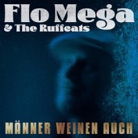 Männer weinen auch_Flo Mega,The Ruffcats