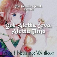 Got Alotta Love, Alotta Time (feat. Nature Walker)_Devin,Nature Walker