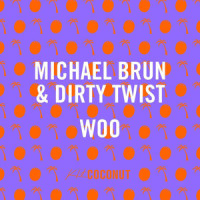 Woo_Michael Brun,Dirty Twist