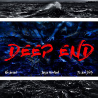 Deep End_Nu Breed,Jesse Howard,Ya Boi Dirty