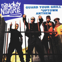 Guard Your Grill_Naughty By Nature