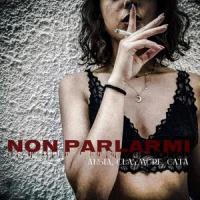 NON PARLARMI (feat. ClayMore & Catastrofe A.K.A Cata)_Ansia,Claymore,Catastrofe A.K.A Cata