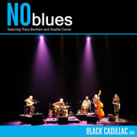 Black Cadillac_No Blues,Tracy Bonham,Sophie Cavez