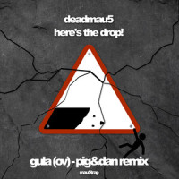 gula (ov)_Deadmau5,Pig&Dan,Gregory Reveret,Joel Zimmerman