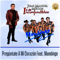 Pregúntale a Mi Corazon_Juan Manuel Morales Y Los Inconfundibles,Mandingo