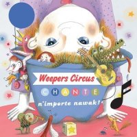 Papa ne veut pas_Weepers Circus
