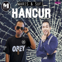 Hancur_Sufi Rashid,W.A.R.I.S