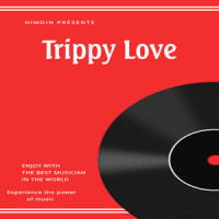 Trippy Love_Nimdin,Noah Taylor